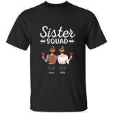"Sister Squad" friends personalized T-shirt TS-GH117