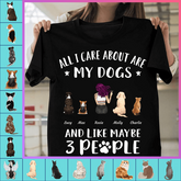 All I Care About Are My Pets And Like Maybe 3 People personalized pet T-shirt