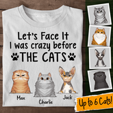 I Was Crazy Before The Cat Personalized Cat T-Shirt TS-TU227