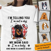 I'm Telling You I'm Not A Dog Personalized T-shirt TS-NN225