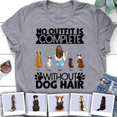 No Oufit Is Complete Without Dog Hair Personalized T-shirt TS-NB769