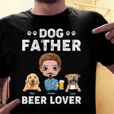 Dog Father Beer Lover Personalized Dog T-shirt TS-NN1118
