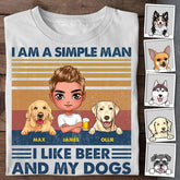 I Am A Simple Man I Like Beer & My Dogs Personalized T-shirt TS-NB1145