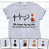 No Longer By My Side Dog Memorial Personalized T-Shirt TS-PT1504