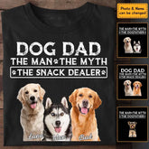 Dog Dad The Man The Myth The Snack Dealer - Personalized T-Shirt TS-TT3286