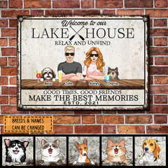 Metal Lake House Sign, Gifts For Pet Lovers, Relax And Unwind Good Times Good Friends Personalized Family Sign