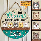 Welcome Hope You Like Cats - Cute Laughing Cats - Personalized Cat Door Sign