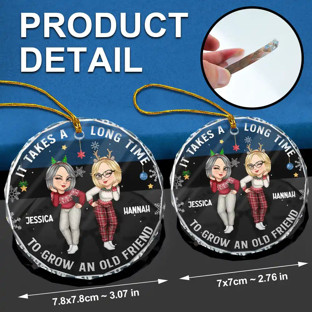 It Takes A Long Time To Grow An Old Friend Christmas Friendship - Personalized Circle Glass Ornament