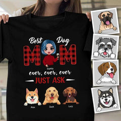 Best Dog Mom Ever Just Ask Personalized Dog T-shirt TS-NN876