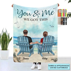 Personalized Blanket - Gift For Couple - You & Me We Got This