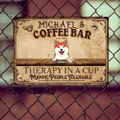 Welcome Metal Coffee Bar Sign, Gifts For Pet Lovers, Therapy In A Cup Making People Tolerable Personalized Metal Signs