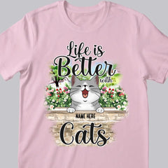 Life Is Better With Cats - Cats At Flower Garden - Personalized Cat T-shirt