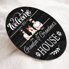 Welcome Door Signs, Gifts For Pet Lovers, Welcome To Grandpa & Grandma's House Custom Wooden Signs