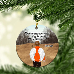 Personalized Ornament, Someone We Love Is Hunting In Heaven, Christmas Gift For Hunting Lovers