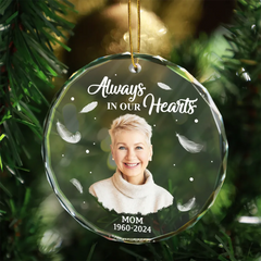 Custom Photo Memorial Always In Our Heart - Personalized Glass Ornament