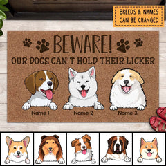 Beware Our Dogs Can't Hold Their Licker, Personalized Dog Breeds Doormat, Funny Home Decor