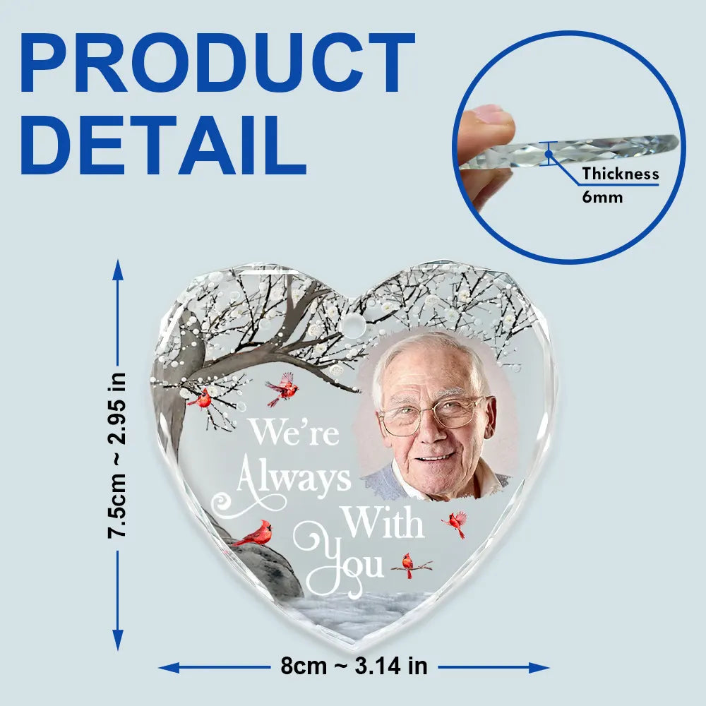 Custom Photo I'm Always With You Memorial - Personalized Heart Shaped Glass Ornament